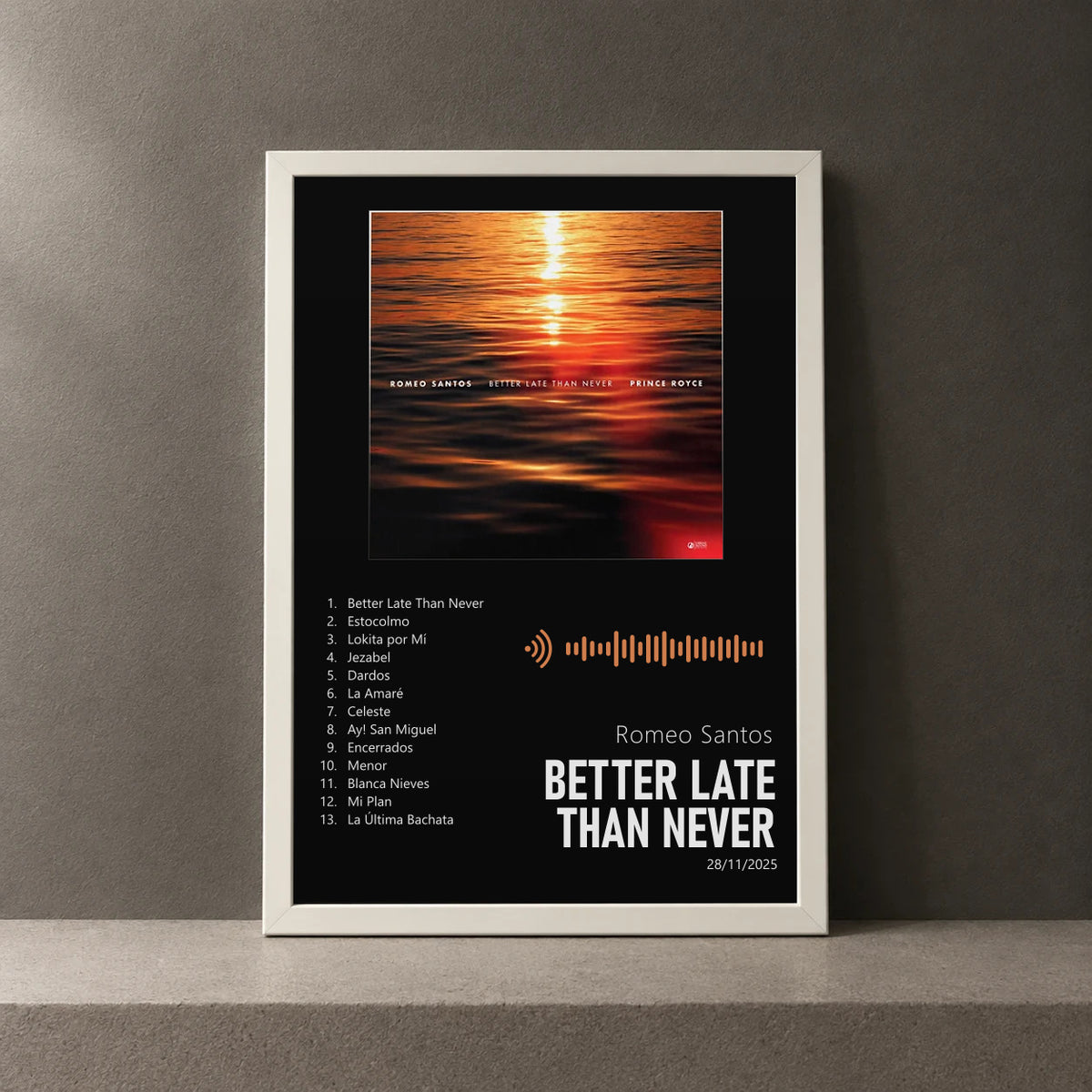 Cuadro de Better Late Than Never de Romeo Santos, marco de 18 x 24 cm